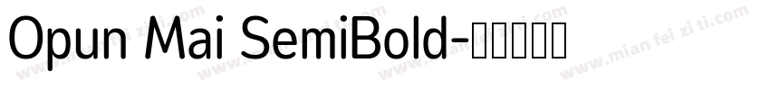 Opun Mai SemiBold字体转换